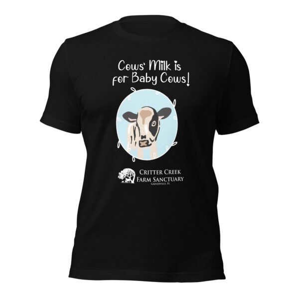 Cows' Milk is for Baby Cows Tee - Image 7