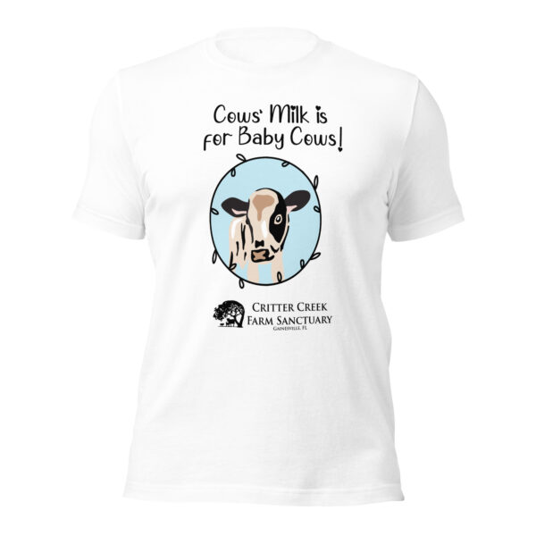 Cows' Milk is for Baby Cows Tee